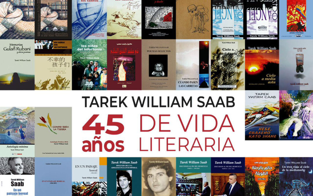 45 años de legado literario de Tarek William Saab
